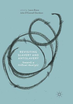 Revisiting Slavery and Antislavery : Towards a Critical Analysis