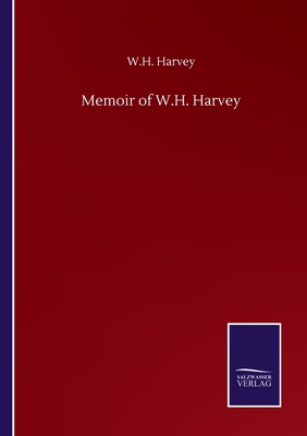 غلاف كتاب Memoir of W.H. Harvey