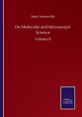 On Molecular and Microscopic Science:Volume II