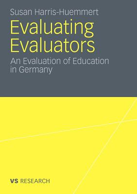 Evaluating Evaluators: An Evaluation of Education in Germany