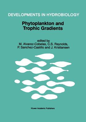 Phytoplankton and Trophic Gradients : Proceedings of the 10th Workshop of the International Association of Phytoplankton Taxonomy & Ecology (IAP), hel