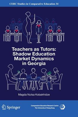 Teachers as Tutors: Shadow Education Market Dynamics in Georgia