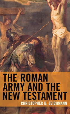 The Roman Army and the New Testament