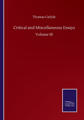 Critical and Miscellaneous Essays:Volume III
