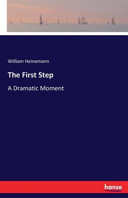 غلاف كتاب The First Step:A Dramatic Moment