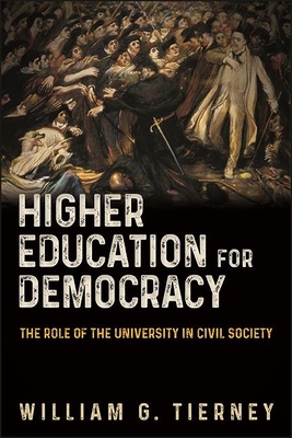 Higher Education for Democracy : The Role of the University in Civil Society