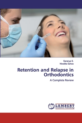 Retention and Relapse in Orthodontics