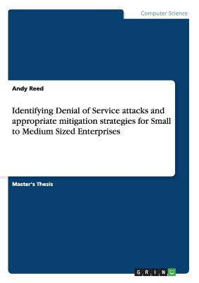 Identifying Denial of Service attacks and appropriate mitigation strategies for Small to Medium Sized Enterprises