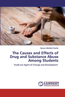 The Causes and Effects of Drug and Substance Abuse Among Students