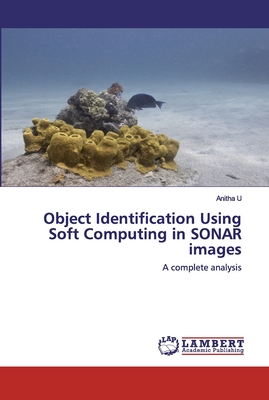 Object Identification Using Soft Computing in SONAR images