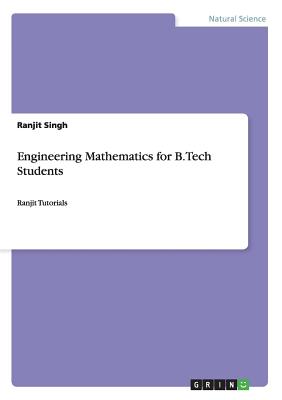 Engineering Mathematics for B.Tech Students:Ranjit Tutorials