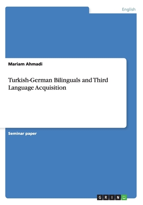 Turkish-German Bilinguals and Third Language Acquisition