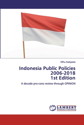 Indonesia Public Policies 2006-2018 1st Edition