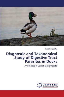 Diagnostic and Taxonomical Study of Digestive Tract Parasites in Ducks