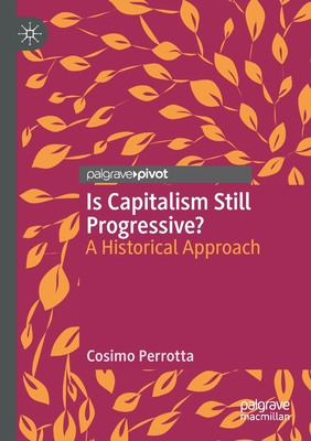 Is Capitalism Still Progressive? : A Historical Approach