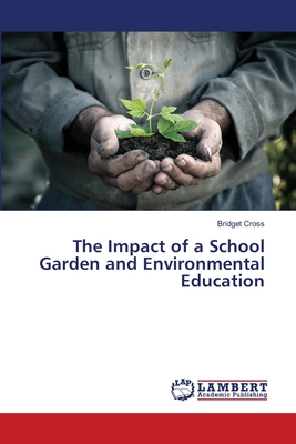 غلاف كتاب The Impact of a School Garden and Environmental Education