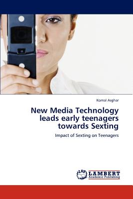 غلاف كتاب New Media Technology Leads Early Teenagers Towards Sexting
