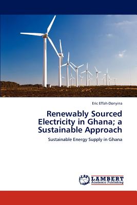 غلاف كتاب Renewably Sourced Electricity in Ghana; A Sustainable Approach