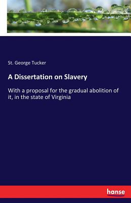غلاف كتاب A Dissertation on Slavery:With a proposal for the gradual abolition of it, in the state of Virginia
