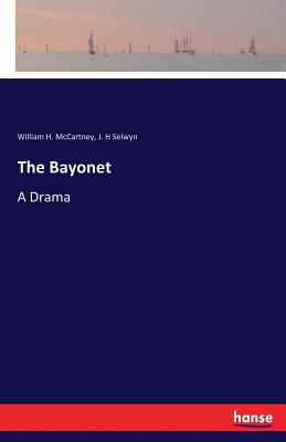 غلاف كتاب The Bayonet:A Drama