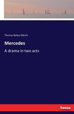 Mercedes:A drama in two acts