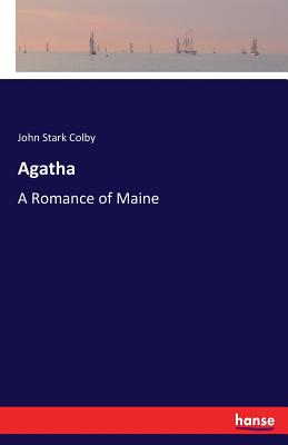 Agatha:A Romance of Maine