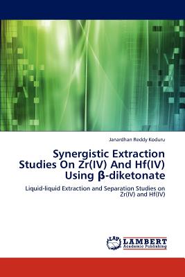 Synergistic Extraction Studies on Zr(iv) and Hf(iv) Using -Diketonate