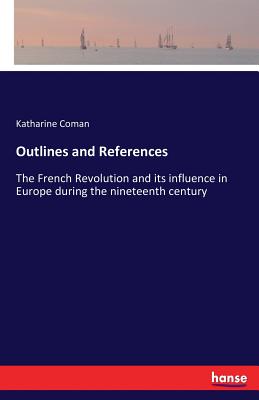 غلاف كتاب Outlines and References:The French Revolution and its influence in Europe during the nineteenth century