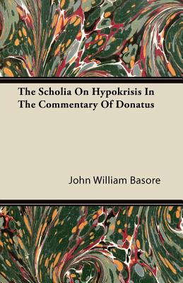 The Scholia On Hypokrisis In The Commentary Of Donatus