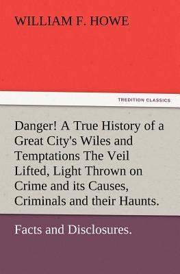 Danger! A True History of a Great City