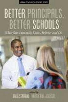 غلاف كتاب Better Principals, Better Schools: What Star Principals Know, Believe, and Do