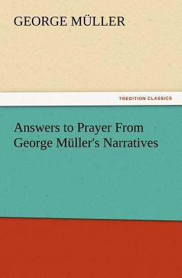 Answers to Prayer From George Müller