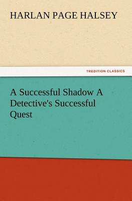 A Successful Shadow A Detective