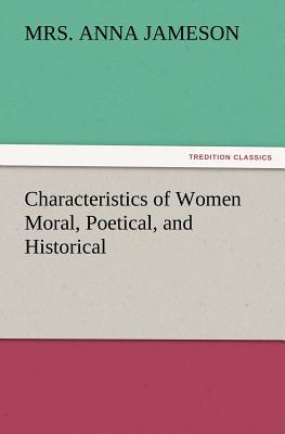 Characteristics of Women Moral, Poetical, and Historical