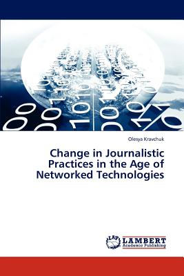 غلاف كتاب Change in Journalistic Practices in the Age of Networked Technologies