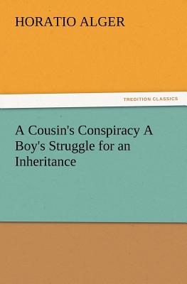 غلاف كتاب A Cousin's Conspiracy A Boy's Struggle for an Inheritance