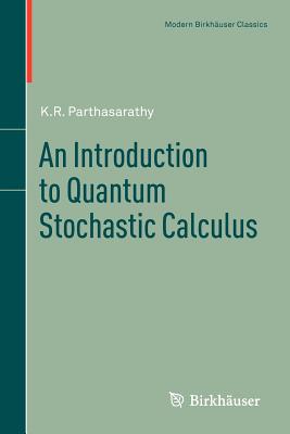 An Introduction to Quantum Stochastic Calculus