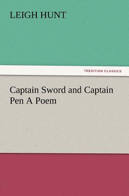 Captain Sword and Captain Pen A Poem