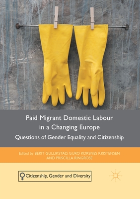 غلاف كتاب Paid Migrant Domestic Labour in a Changing Europe : Questions of Gender Equality and Citizenship