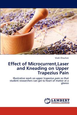 Effect of Microcurrent,Laser and Kneading on Upper Trapezius Pain