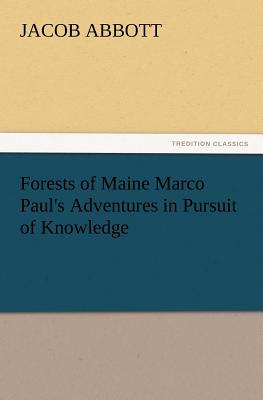 Forests of Maine Marco Paul