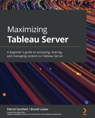 Maximizing Tableau Server: A beginner