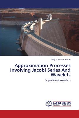 Approximation Processes Involving Jacobi Series and Wavelets