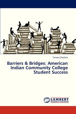 Barriers & Bridges: American Indian Community College Student Success