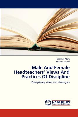 غلاف كتاب Male and Female Headteachers' Views and Practices of Discipline