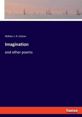 غلاف كتاب Imagination:and other poems