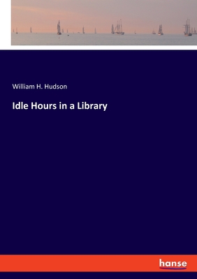 غلاف كتاب Idle Hours in a Library
