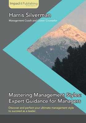Mastering Management Styles: Expert Guidance for Managers