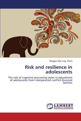 Risk and resilience in adolescents