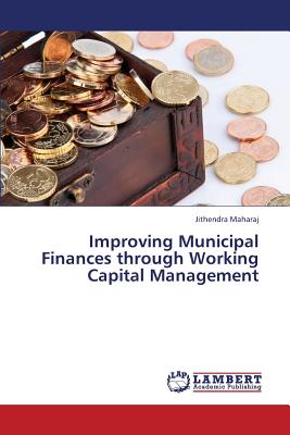 غلاف كتاب Improving Municipal Finances Through Working Capital Management